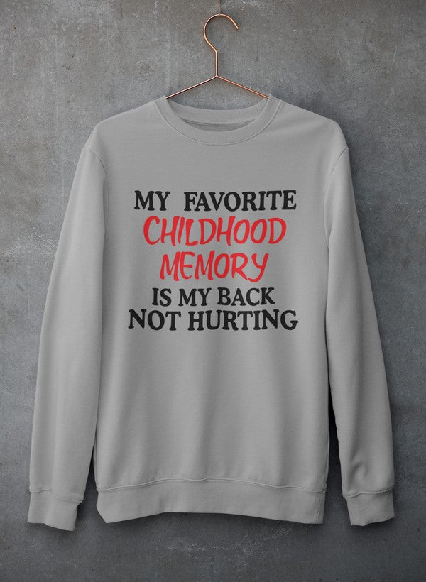 My Childhood Memory Sweat Shirt
